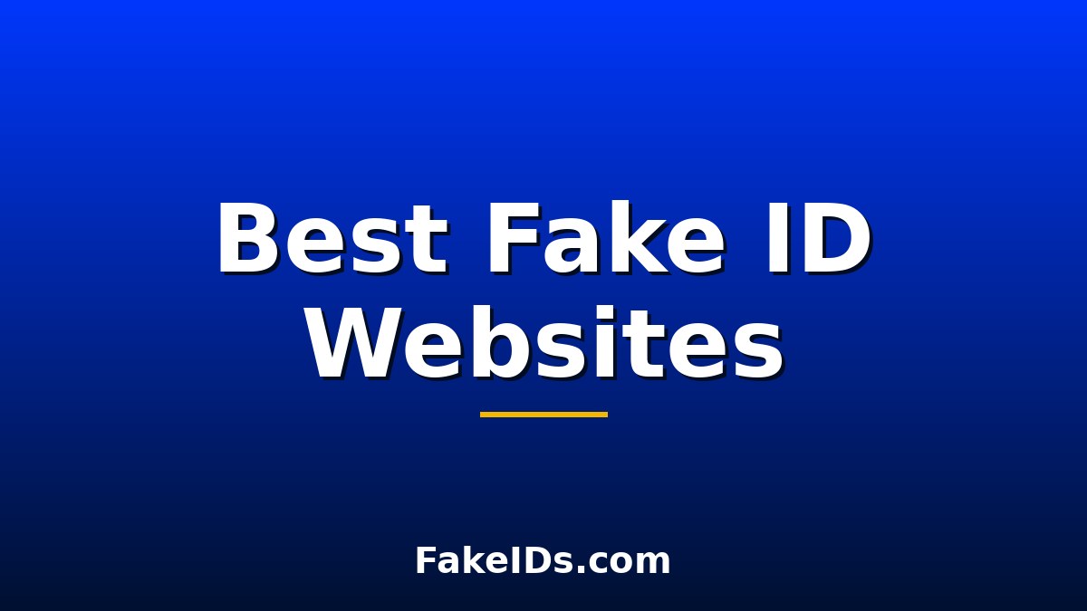 Best Fake ID Websites in 2026: Honest Rankings