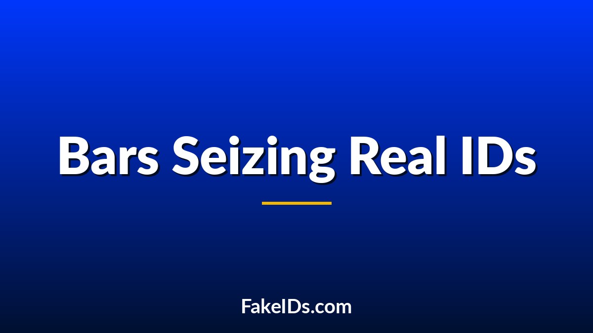 Can a Bar Take Your Real Driver's License If They Think It's Fake?
