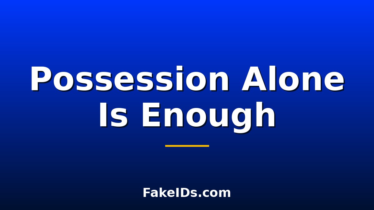 Can You Face a Separate Charge for Possessing a Fake State ID Before Using It?