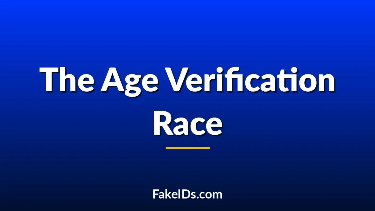 The New Age-Verification Arms Race Isn't About Fake IDs Anymore