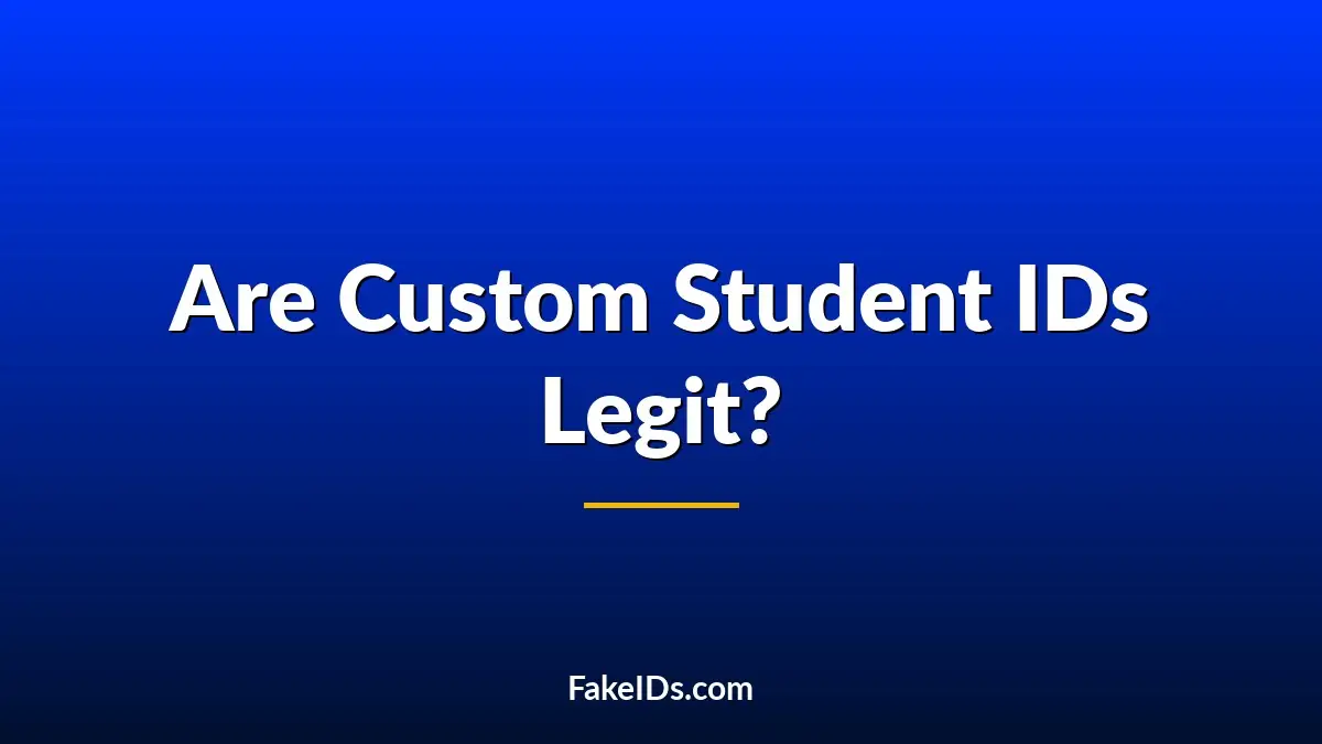 Are Custom Student IDs Legit? What Buyers Actually Mean