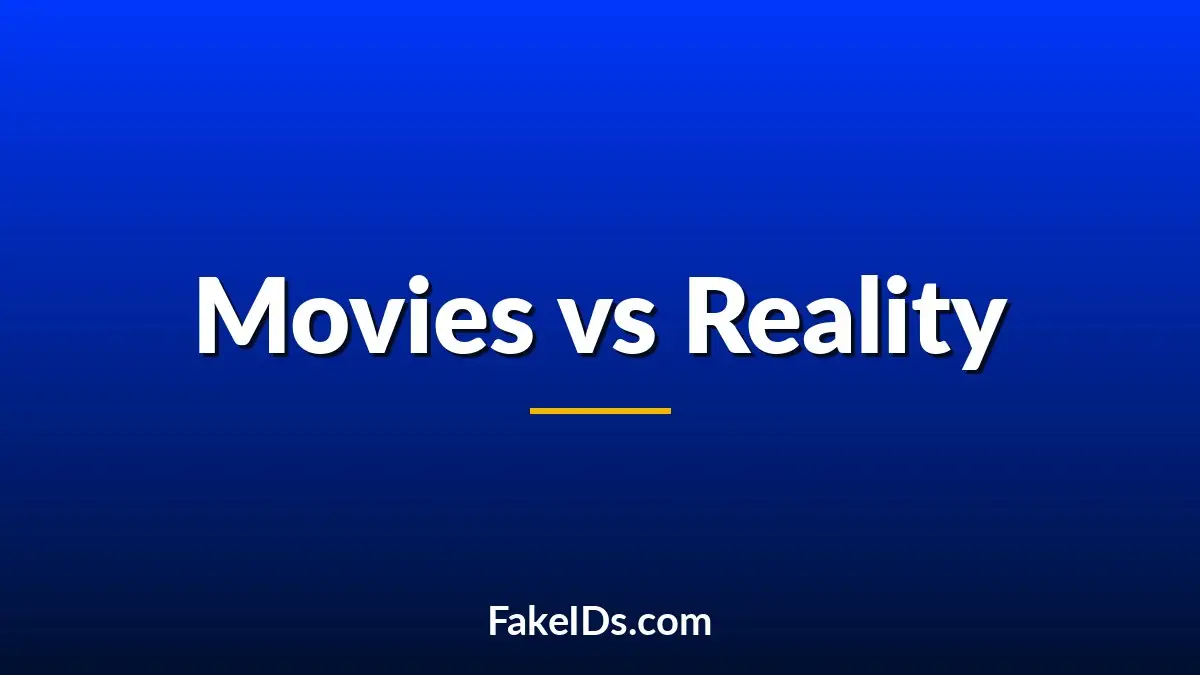 Movies vs Reality: Are Fake IDs Really as Common as Pop Culture Suggests?