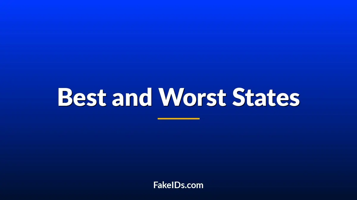 Best and Worst States for Fake IDs: The Goldilocks Guide