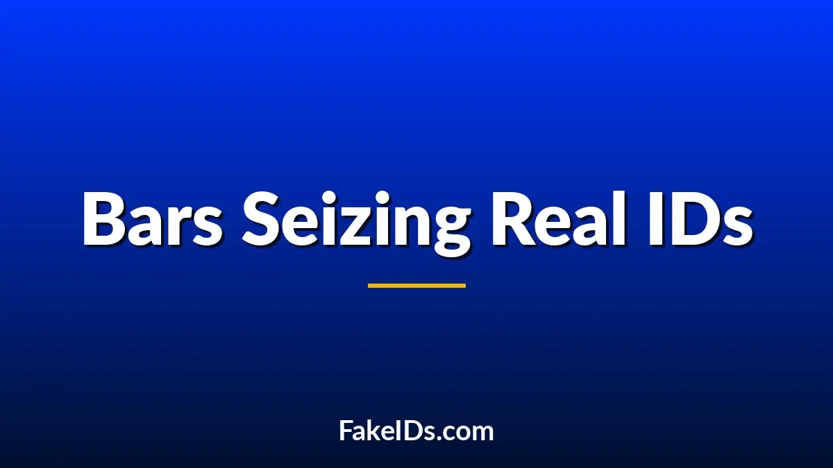 Can a Bar Take Your Real Driver's License If They Think It's Fake?