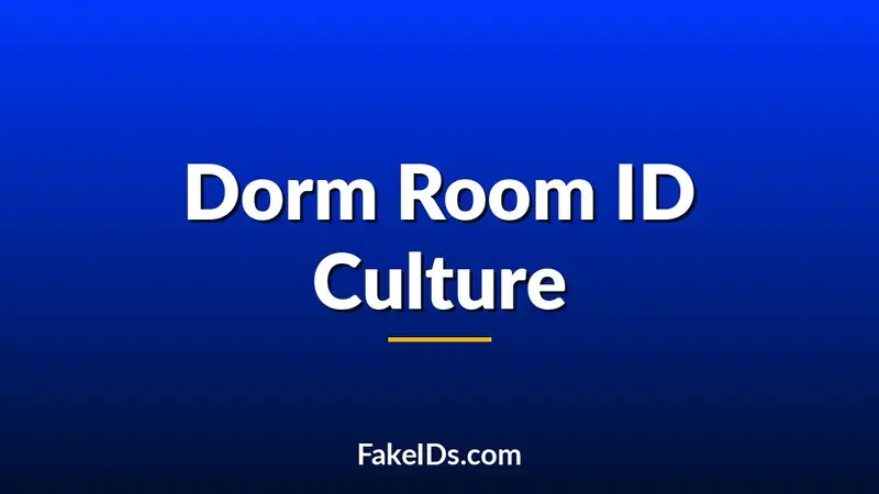 What Dorm Rooms Can Tell You About College Fake ID Culture