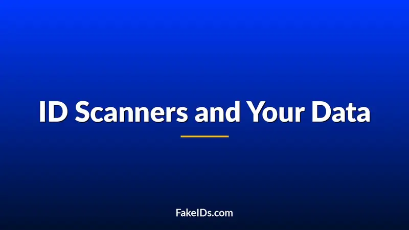 Do ID Scanners Save Your Information?