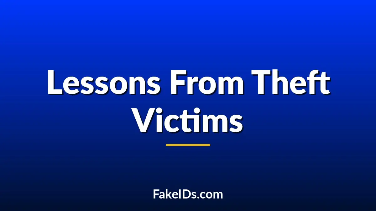 What Fake ID Buyers Can Learn From Identity Theft Victims