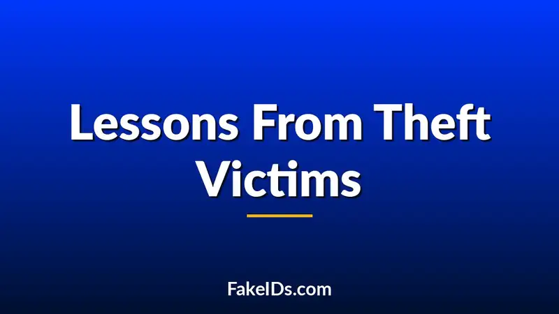 What Fake ID Buyers Can Learn From Identity Theft Victims