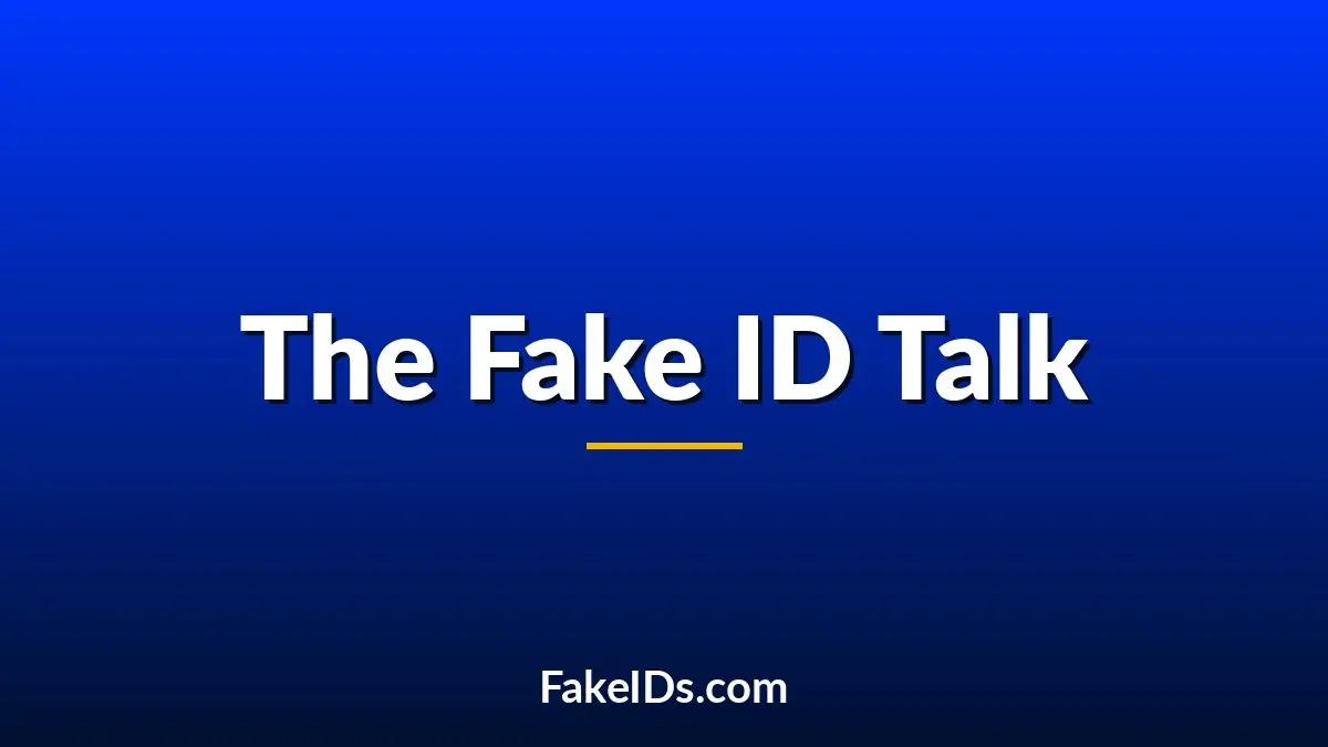 The Fake ID Conversation Almost Every Parent and Teen Avoids
