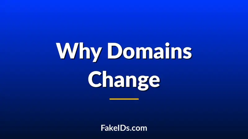 Why Fake ID Websites Frequently Change Domains