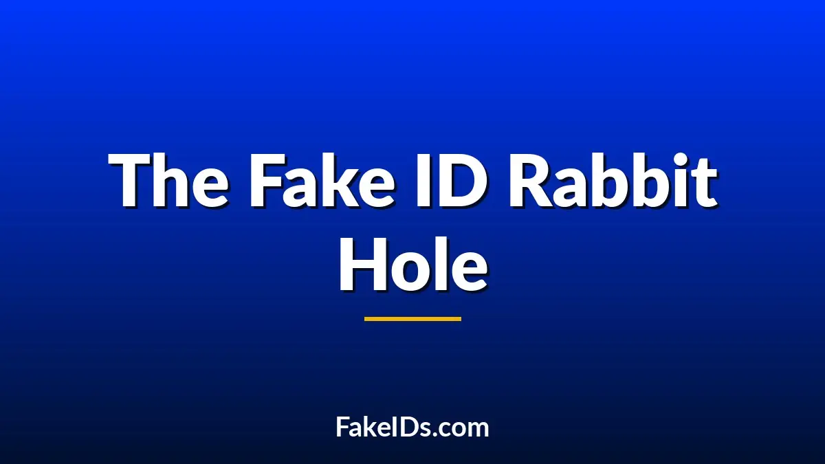 The Fake ID Rabbit Hole Starts With One Google Search