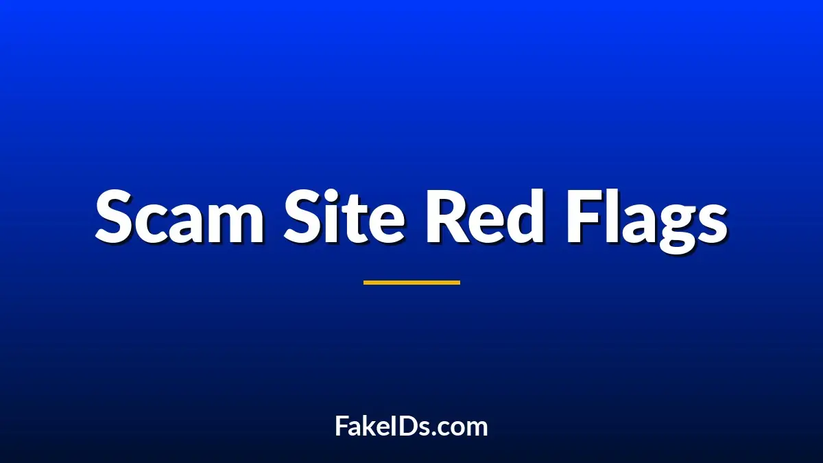 10 Red Flags Scam Fake ID Websites Show Before You Pay