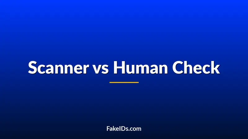 Fake ID Scanner vs Human Check: What Actually Flags an ID?