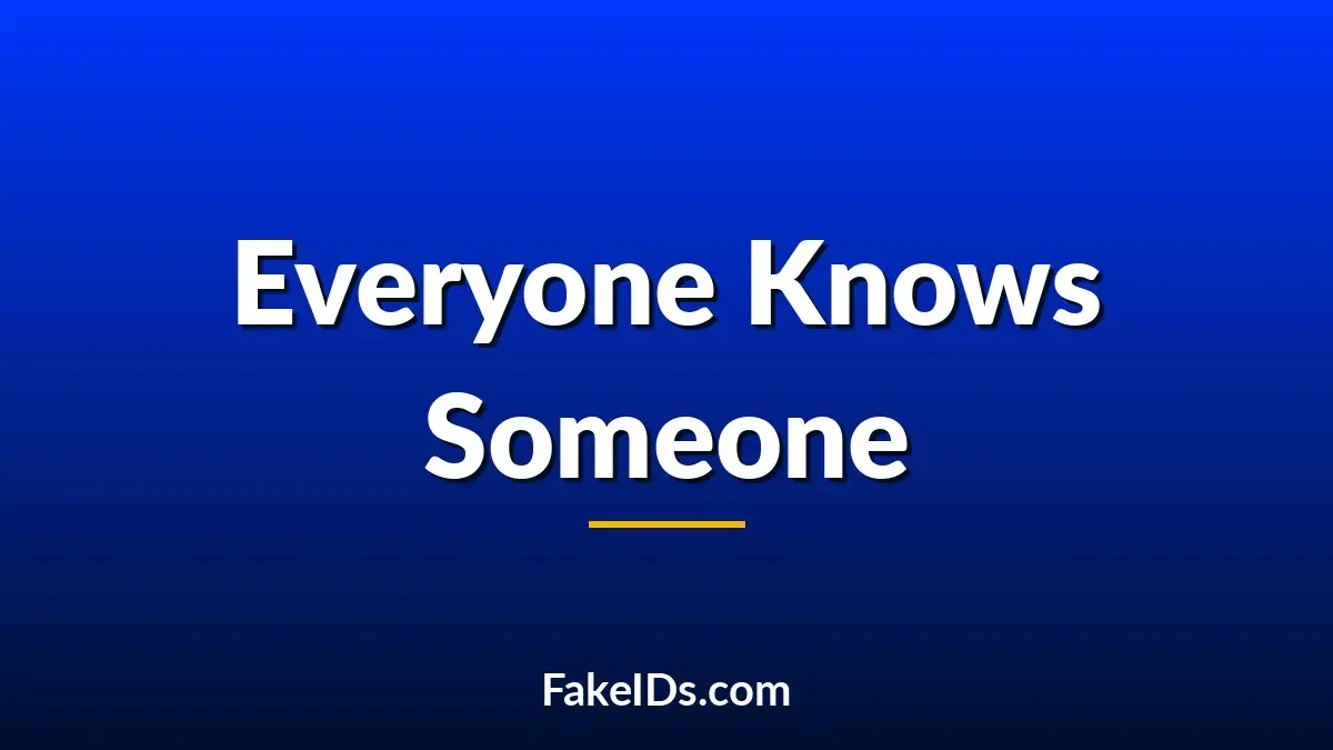Why So Many People Know Someone With a Fake ID