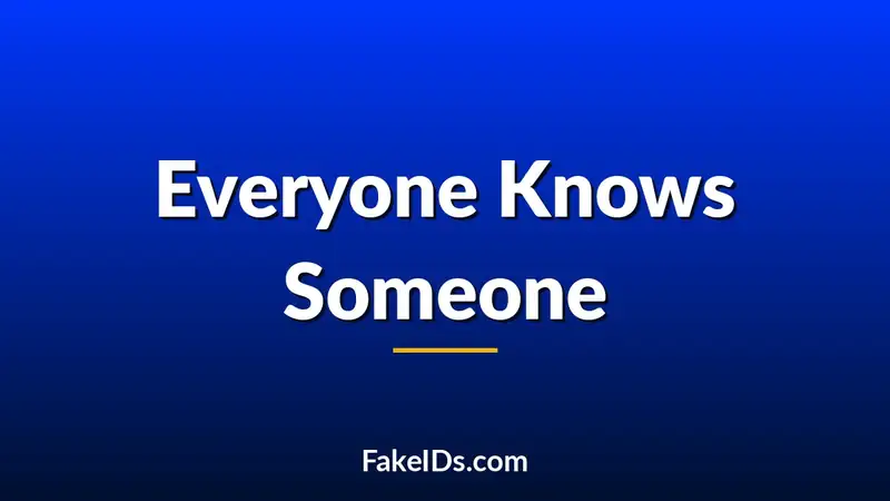 Why So Many People Know Someone With a Fake ID
