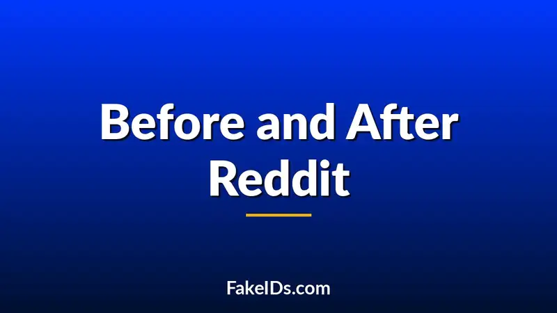 Fake IDs Before Reddit vs. After Reddit