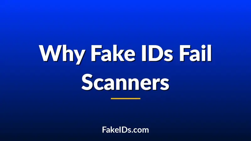 Why Fraudulent IDs Fail Modern Scanning Systems (Even When They Look Real)