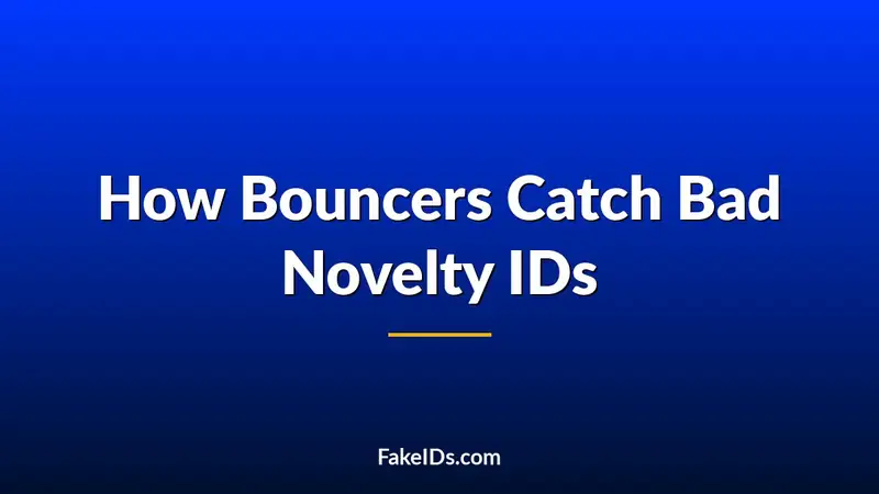 How Bouncers and Scanners Catch Bad Novelty IDs in 2026