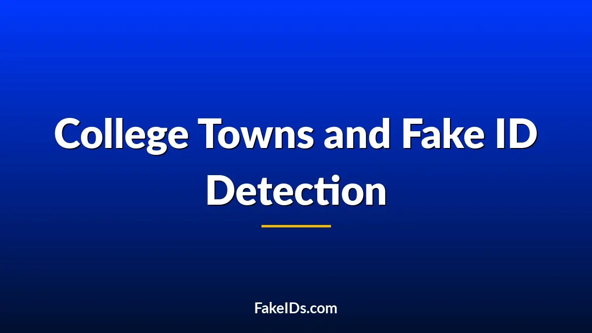 How College Towns Train Staff to Catch Fake IDs