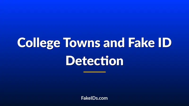 How College Towns Train Staff to Catch Fake IDs