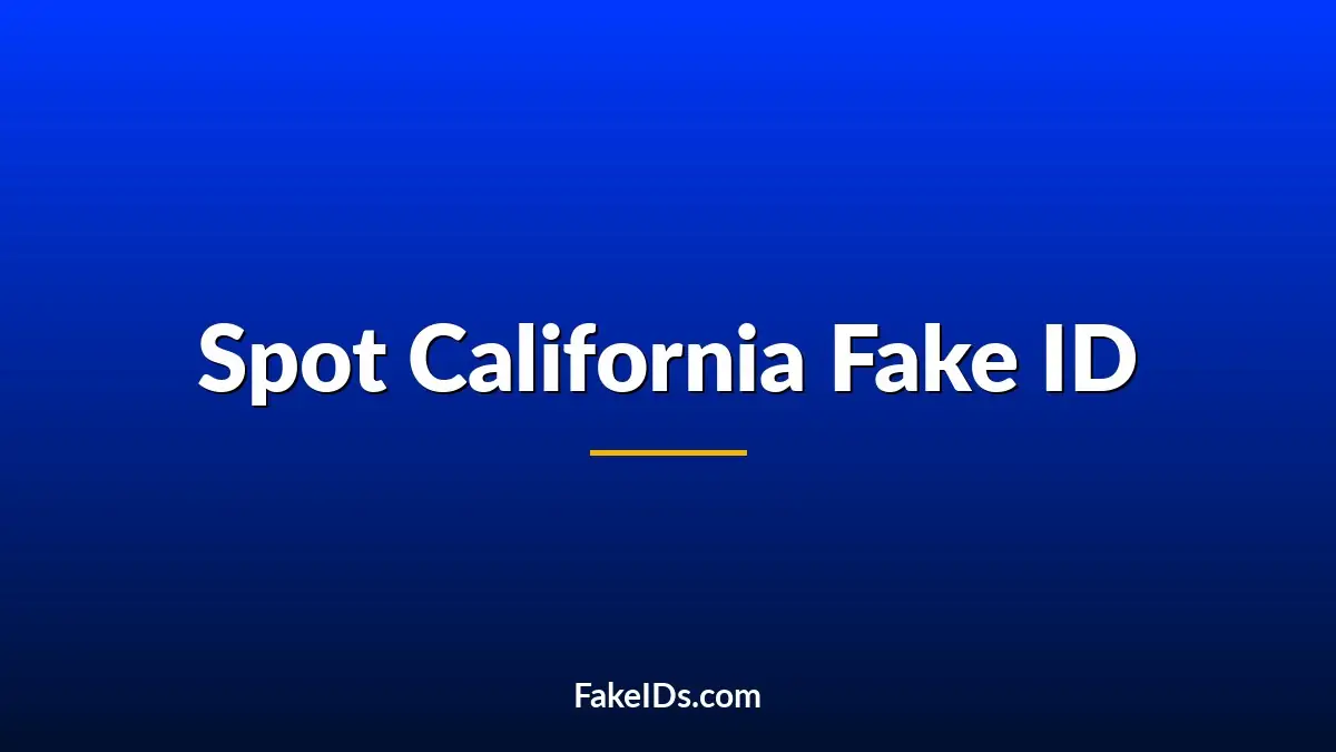 How to Spot a California Fake ID With Haptics (2026 Guide)