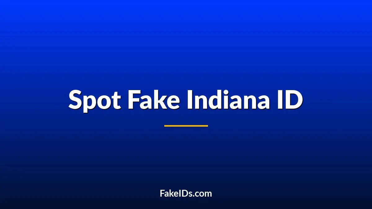 How to Spot a Fake Indiana ID Using Physics (2026 Forensic Guide)