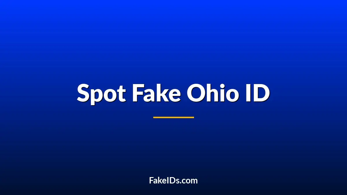 How to Spot a Fake Ohio ID Using Light
