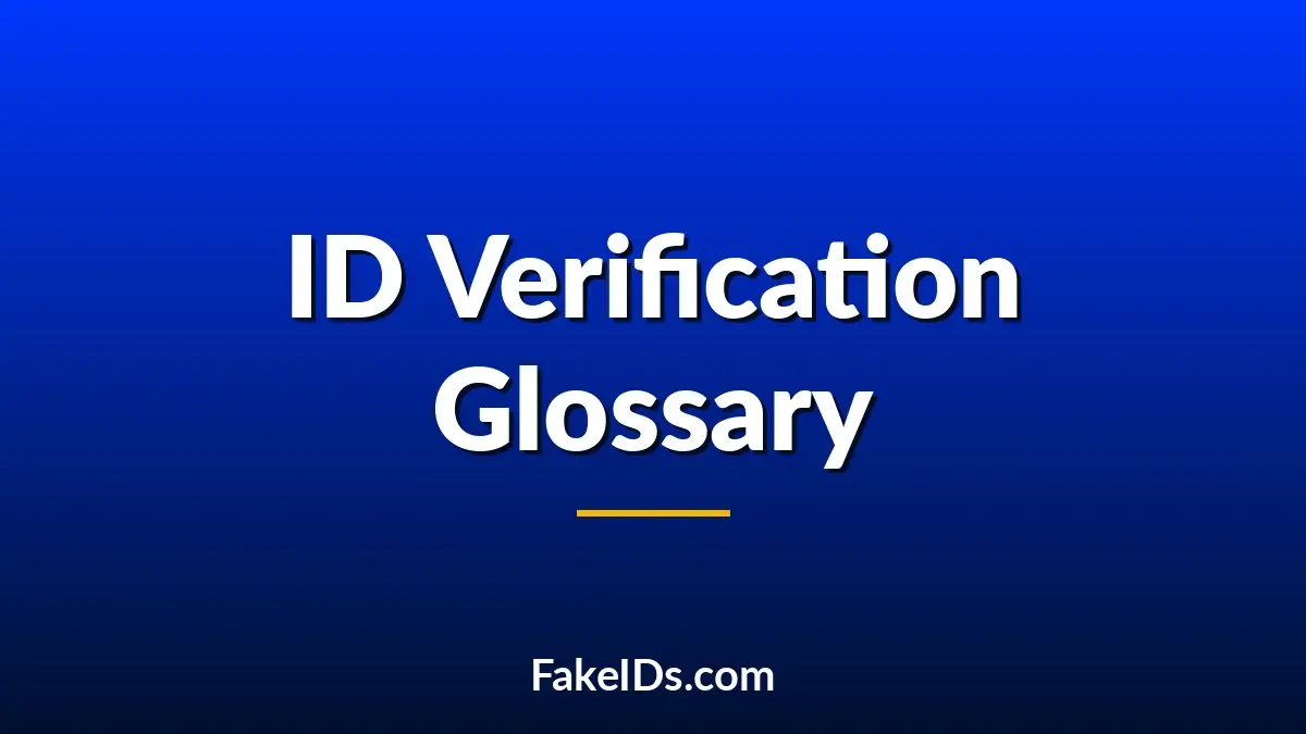 Identity Verification Glossary: 75+ Document Security and Digital Identity Terms Explained