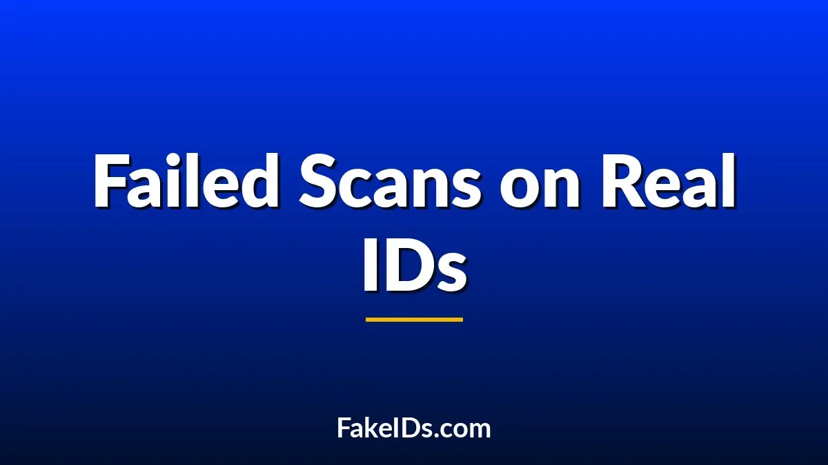 Why Your ID Can Be Real and Still Fail an ID Scanner