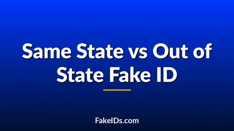 Same State vs Out of State Fake ID