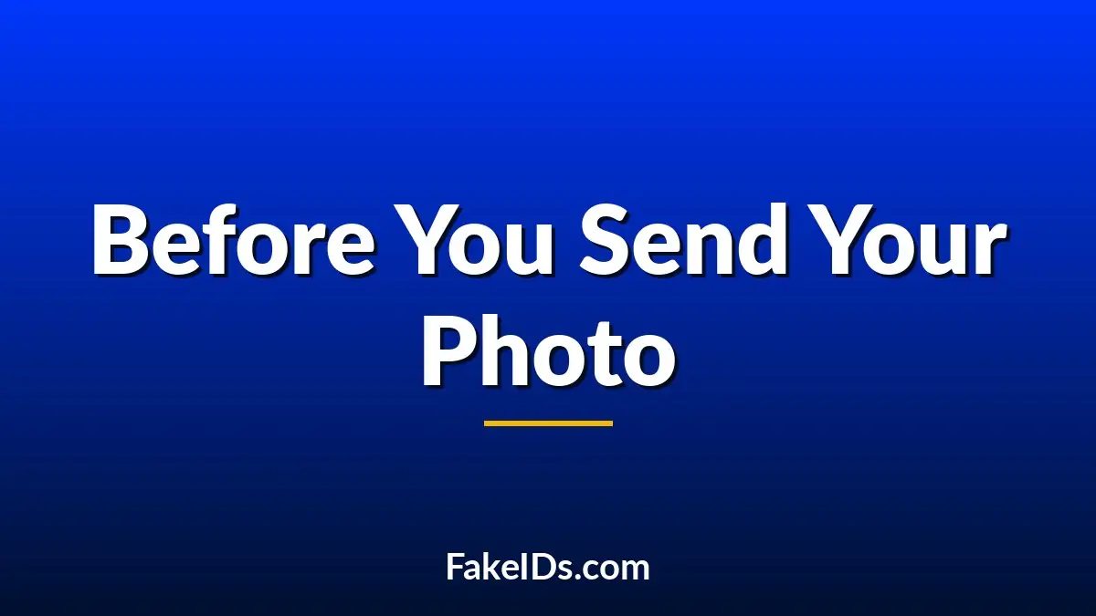 What Fake ID Buyers Wish They Knew Before Sending Their Photo