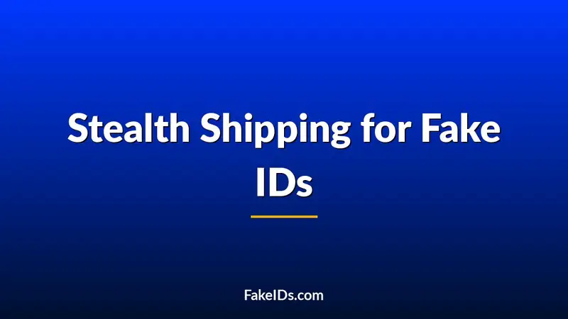 Stealth Shipping for Fake IDs: What People Think vs Reality