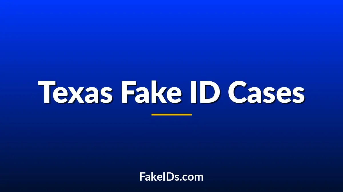 Why Texas IDs Keep Coming Up in Fake ID Forums