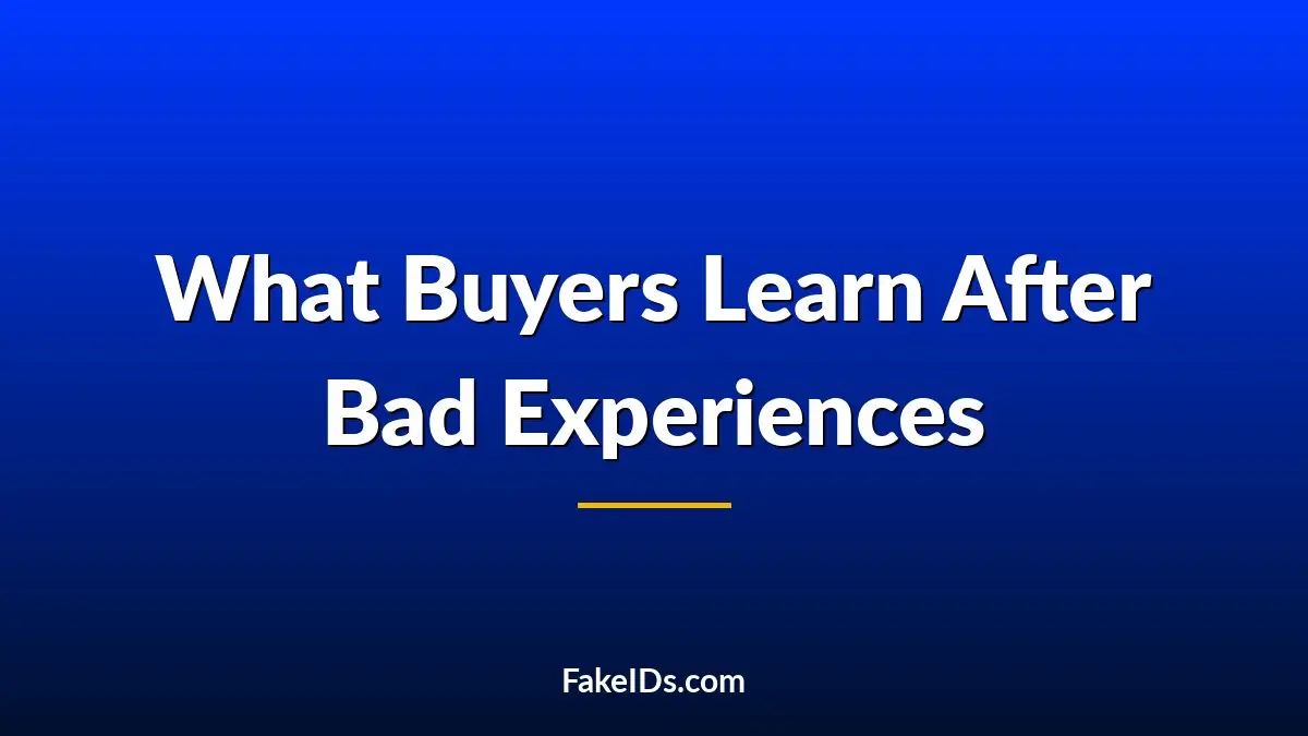 What Buyers Learn After Having a Bad Experience With Unclear ID Sites