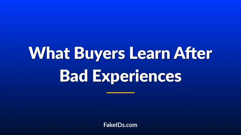 What Buyers Learn After Having a Bad Experience With Unclear ID Sites