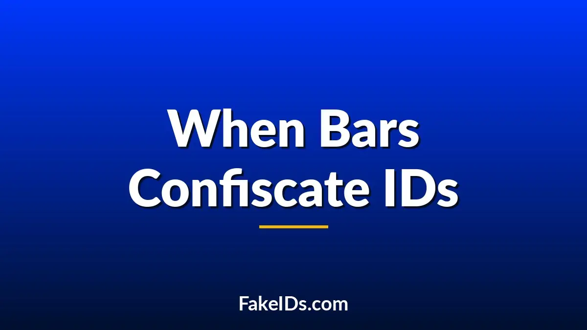 What Happens When a Bar Confiscates Your Fake ID (The Full Picture)