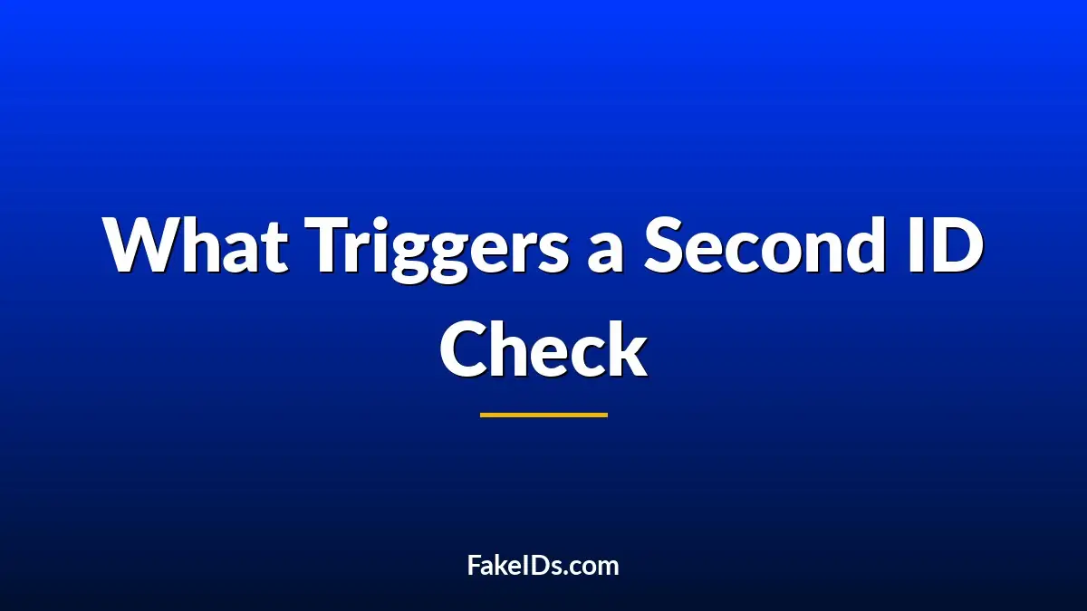 What Actually Triggers a Second ID Check (And Why It Happens So Fast)