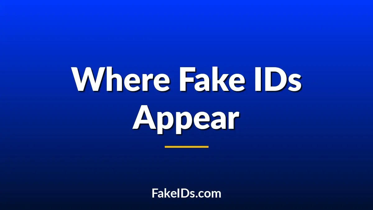 Where Fake IDs Are Most Common in America