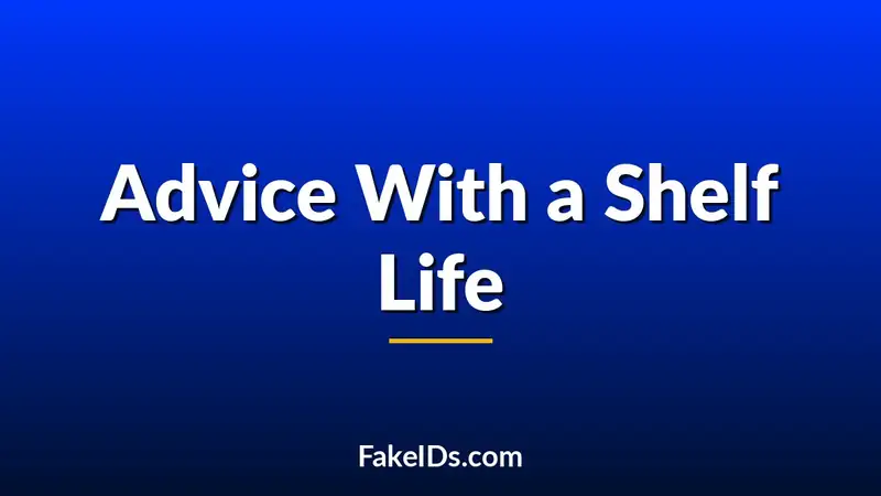 Why Fake ID Advice Changes Every Few Months