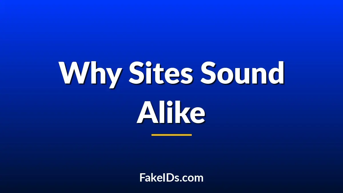 Why Do Fake ID Websites All Sound Like the Same Company?