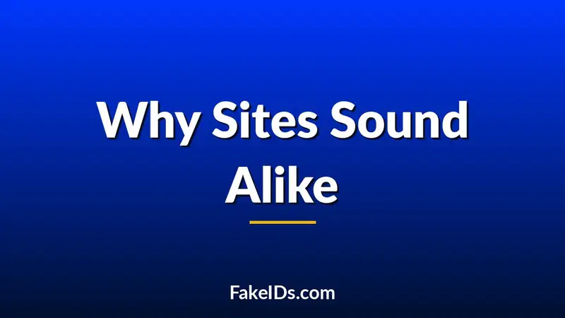 Why Do Fake ID Websites All Sound Like the Same Company?