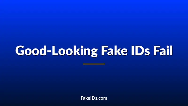 Why a Fake ID That Looks Good Can Still Fail Instantly