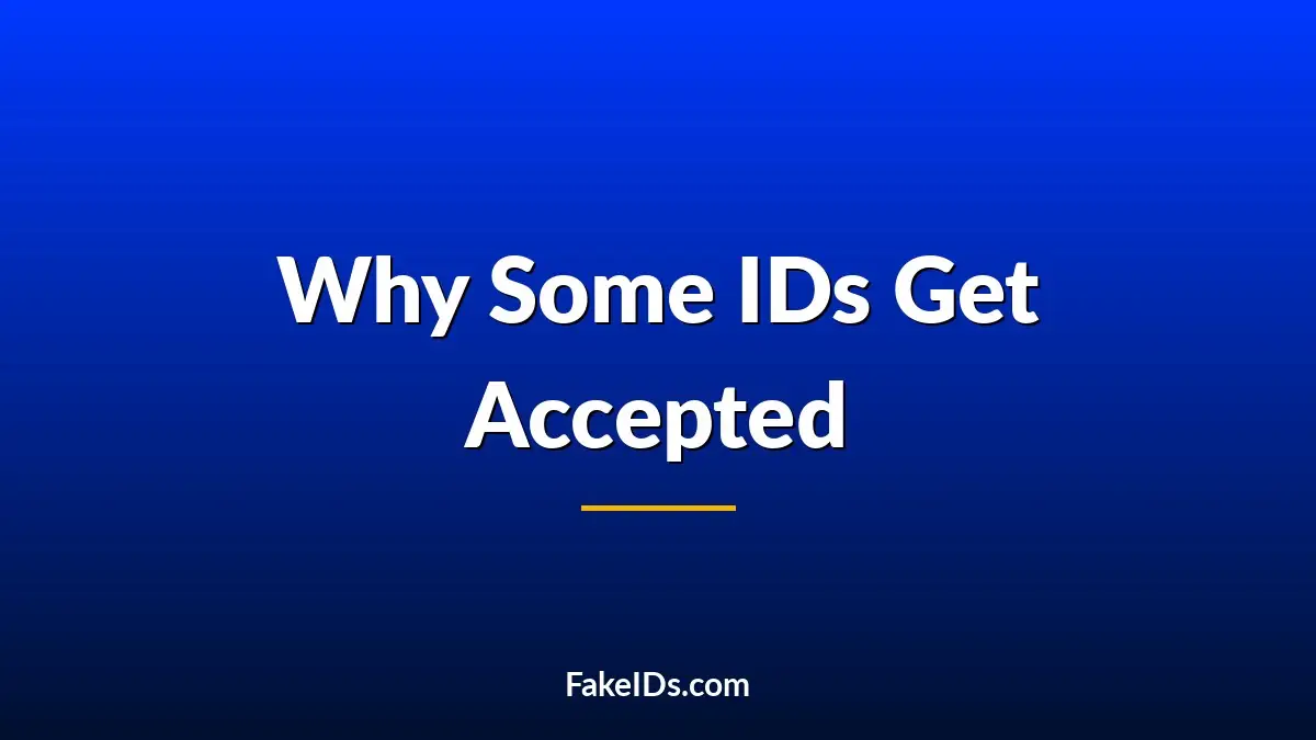 Why Some IDs Get Accepted Even When They Look Bad (And Others Get Rejected Instantly)