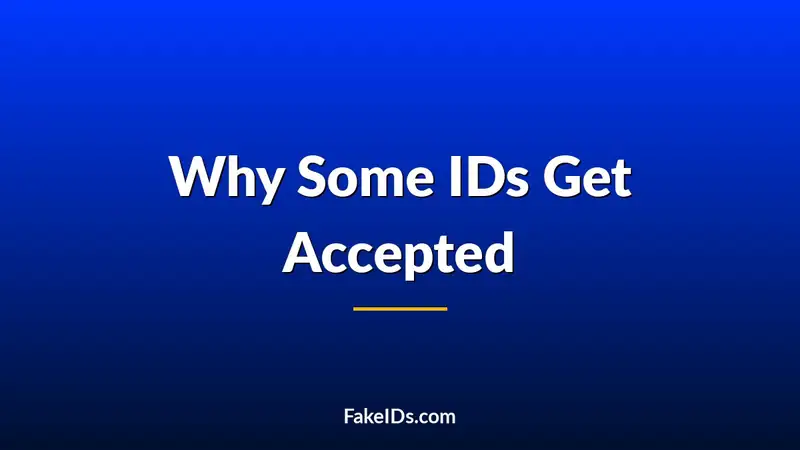 Why Some IDs Get Accepted Even When They Look Bad (And Others Get Rejected Instantly)