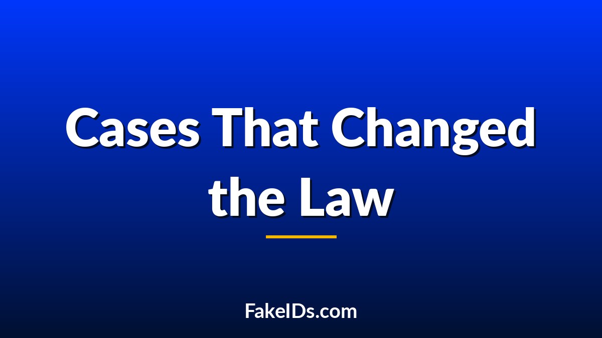 Famous Fake ID Cases That Changed Public Policy