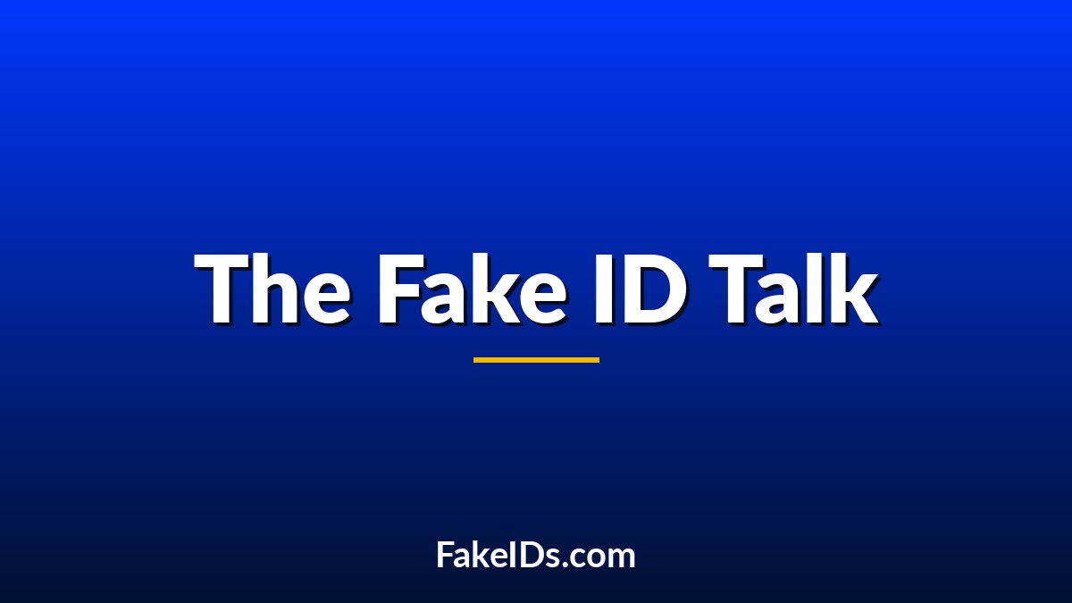 The Fake ID Conversation Almost Every Parent and Teen Avoids