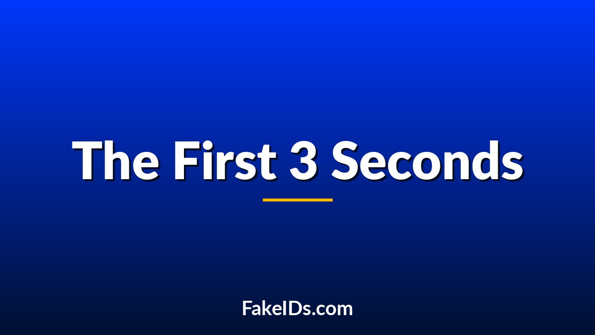The 3 Seconds That Decide Whether Your Fake ID Passes