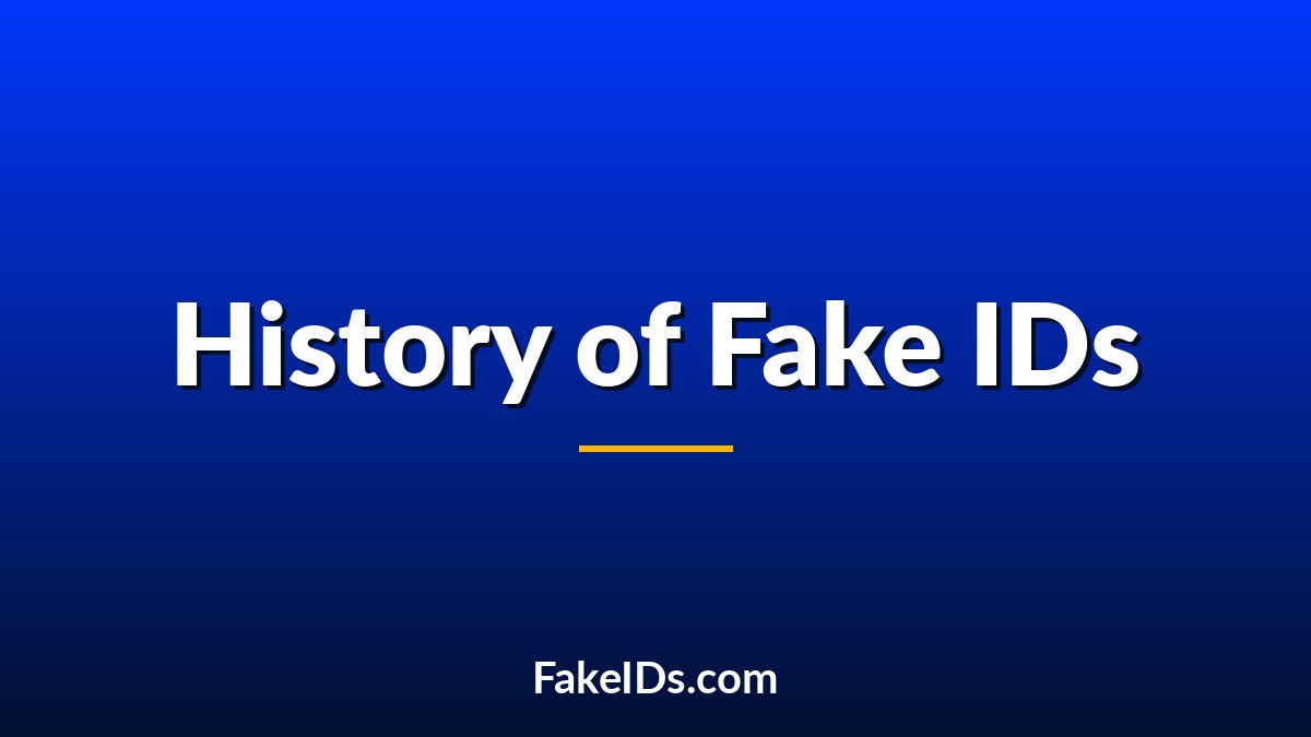 The History of Fake IDs in America: From Paper Cards to Polycarbonate