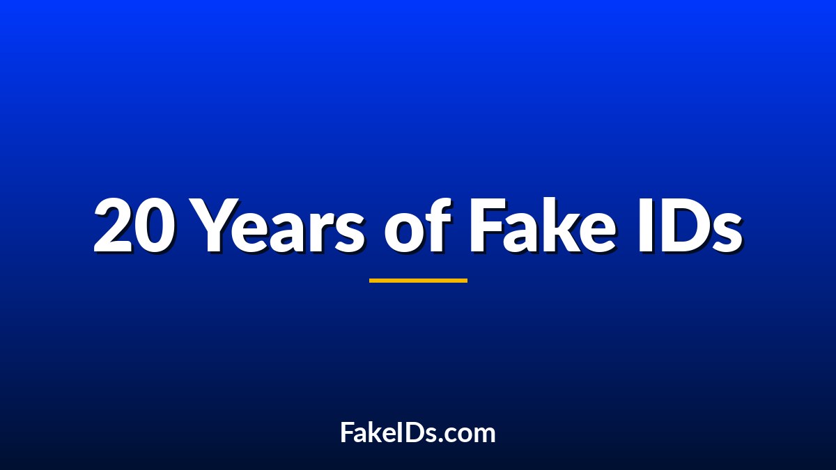 How Fake IDs Changed Over the Last 20 Years