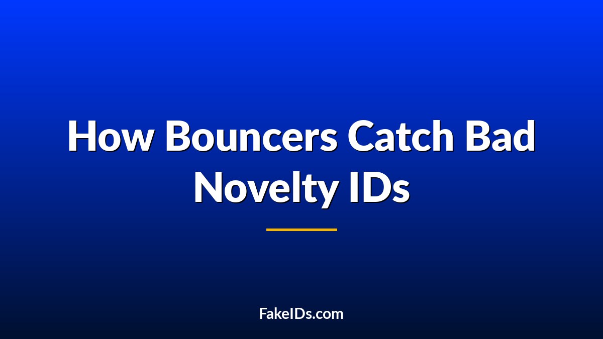 How Bouncers and Scanners Catch Bad Novelty IDs in 2026